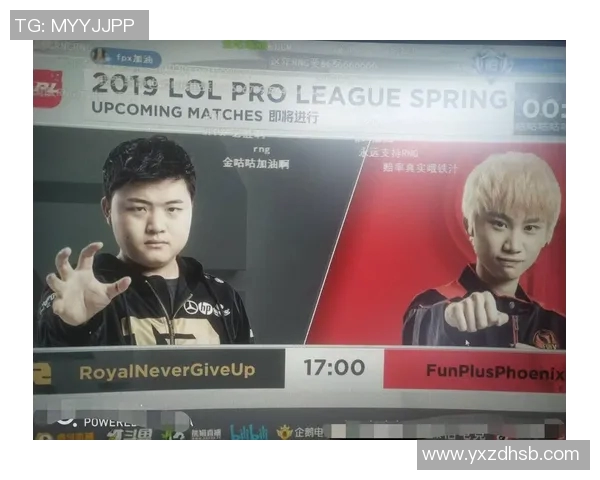 电竞新闻深入分析RNG与FPX比赛中的战术运用与技术细节解析